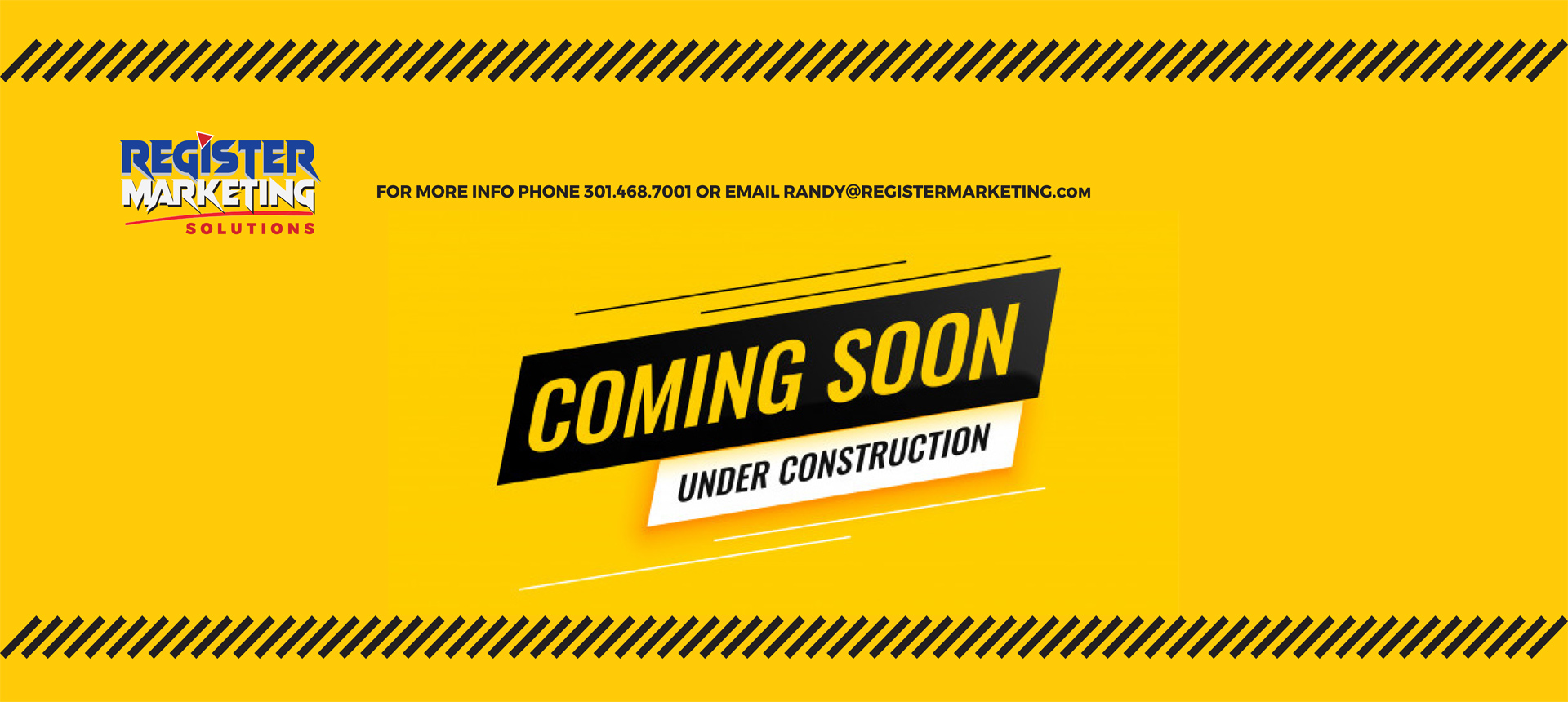 Register Marketing website coming soon. For more information, phone 301-468-7001 or email randy@registermarketing.com.